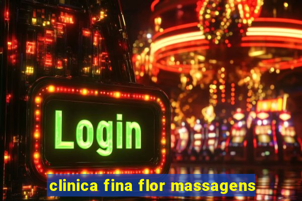 clinica fina flor massagens